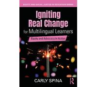 Carly Spina Igniting Real Change for Multilingual Learners (Tascabile)