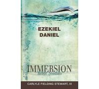 Carlyle Fielding III Stewar Immersion Bible Studies: Ezekiel, Danie (Tascabile)