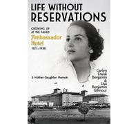 Carlyn Frank Benajmin Lisa Benjamin Gilmou Life Without Reservation (Tascabile)
