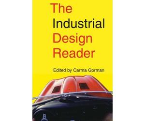 Carma Gorman The Industrial Design Reader (Tascabile)