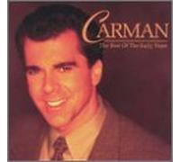 Carman - Best of the Early Years