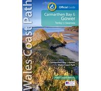 Carmarthen Bay & Gower: Tenby to Swansea (Official Guide - Wales Coast Path)