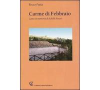 Carme di Febbraio. Canto in memoria di Achille Pittari