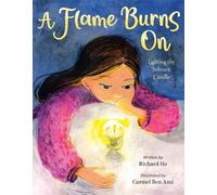 Carmel Ben Ami Richard Ho A Flame Burns On (Copertina rigida)