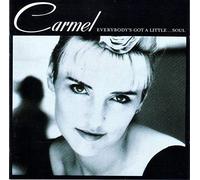 Carmel - Everybody'S Got a Little Soul