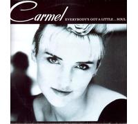 Carmel - Everybody'S Got a Little Soul