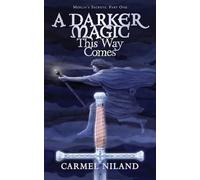 Carmel Niland A Darker Magic This Way Comes (Tascabile)