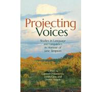 Carmel O'Shannessy Projecting Voices (Tascabile) Asia-Pacific Linguistics