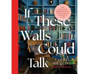 Carmel Phillips If These Walls Could Talk (Copertina rigida)