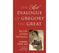 Carmel Posa SGS The "Lost" Dialogue of Gregory the Great (Tascabile)