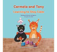 Carmela and Tony: Learning to Stay Calm: Building emotional intelligence, one paw at a time.