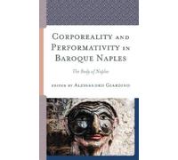 Carmela Benedetta Corporeality and Performativity in Baroque (Copertina rigida)