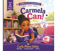 Carmela Can!: Learning the Letter C One Little Win at a Time