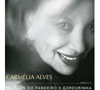 Carmelia Alves - Abraca Jackson Do Pandeiro..