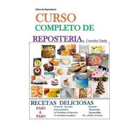 Carmelina Tejada Curso Completo de Repostería (Tascabile)