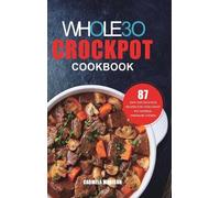 Carmella Madison The Whole30 Crockpot Cookbook (Copertina rigida)