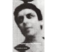 Carmelo Bene I Appeared to the Madonna (Tascabile)