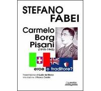 Carmelo Borg Pisani (1915-1942). Eroe o traditore?