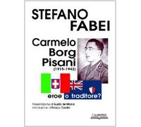 Carmelo Borg Pisani (1915-1942). Eroe o traditore?