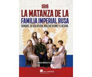 Carmelo González Clavero 1918. La matanza de la familia imperial rusa.