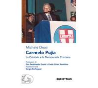 Carmelo Pujia. La Calabria e la Democrazia Cristiana