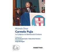 Carmelo Pujia. La Calabria e la Democrazia Cristiana