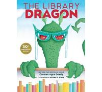 Carmen Agra Deed The Library Dragon (30th Anniversary Edition (Copertina rigida)