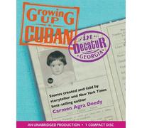 Carmen Agra Deedy Growing Up Cuban in Decatur, Georgia (CD)