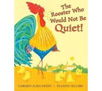 Carmen Agra Deedy The Rooster Who Would Not Be Quiet (Copertina rigida)