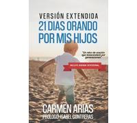 Carmen Arias 21 Días Orando Por MIS Hijos (Tascabile)