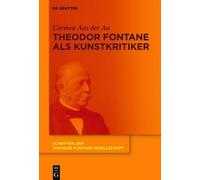 Carmen Aus der Au Theodor Fontane als Kunstkritiker (Copertina rigida)