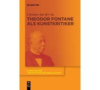 Carmen Aus der Au Theodor Fontane als Kunstkritiker (Tascabile)