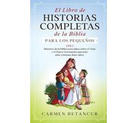 Carmen Betancur El Libro de Historias Completas de la Biblia para lo (Tascabile)