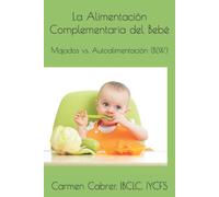 Carmen Cabrer La Alimentación Complementaria del Bebé (Tascabile)