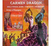 carmen dragon - carmen dragon la danza echos espagne