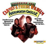 Carmen & Frieda Wilhelm (Akkordeon Duo) - Akkordeon Grüsse