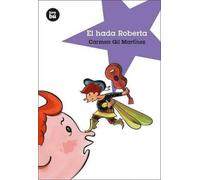 Carmen Gil Martínez El Hada Roberta (Tascabile) Jóvenes Lectores