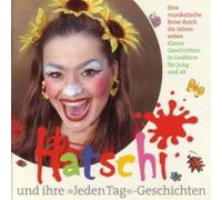 Carmen Hatschi - Hatschi und ihre "Jeden Tag" - Geschichten