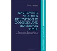 Carmen I. Merca Navigating Teacher Education in Complex and Uncertai (Tascabile)