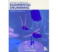 Carmen Intorre A Practical Approach to Rudimental Drumming (Tascabile)