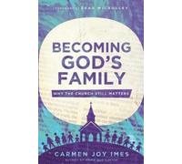 Carmen Joy Imes Becoming God's Family (Tascabile)