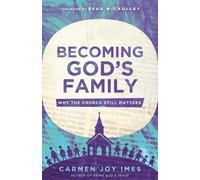 Carmen Joy Imes Becoming God's Family: Why the (Tascabile) (PRESALE 28/10/2025)