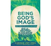 Carmen Joy Imes Being God's Image (Tascabile)
