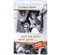Carmen Korn Und die Welt war jung: Roman (Drei-Städte-Saga, B (Copertina rigida)