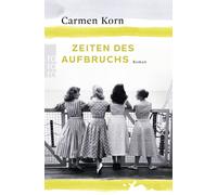 Carmen Korn Zeiten des Aufbruchs (Tascabile)