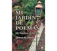 Carmen M Chavez Mi jardín de poemas (Tascabile)