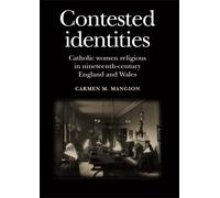 Carmen M. Mangion Contested Identities (Tascabile)