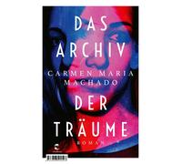 Carmen Maria Machado Anna-Nina Kro Das Archiv der Träume: Rom (Copertina rigida)