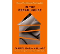 Carmen Maria Machado In the Dream House (Tascabile)