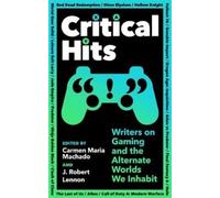Carmen Maria Machado J Robert Lennon Critical Hits (Tascabile)